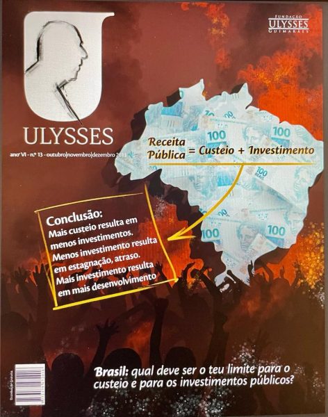 Revista Ulysses Ed. 13 – Brasil: qual deve ser o teu limite parta custeio e para os investimentos públicos?