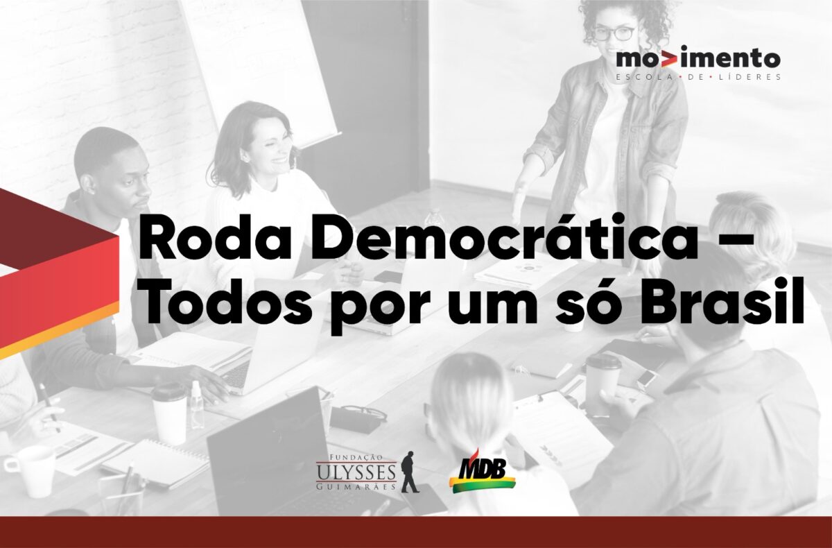 Roda Democrática – Todos por um só Brasil