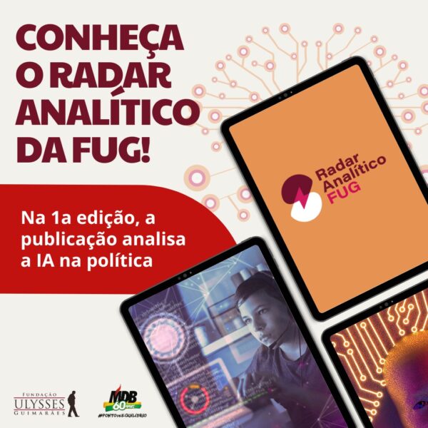 1ª edição do Radar Analítico da FUG analisa a IA na política