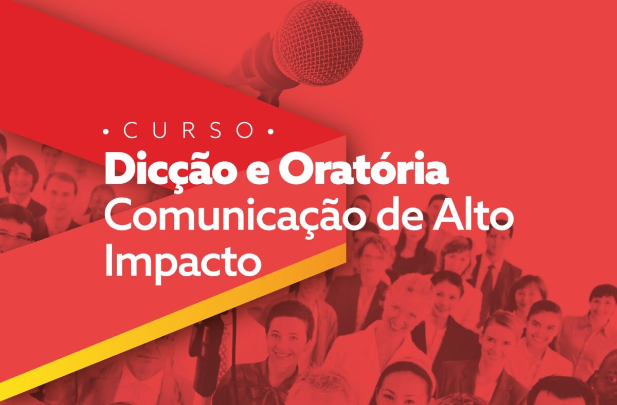 Dicção e Oratória – Comunicação de alto impacto