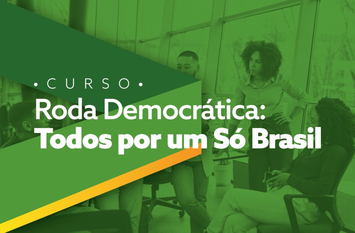 Roda Democrática – Todos por um só Brasil