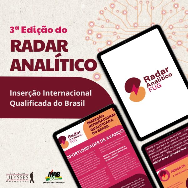 Nova edição do Radar Analítico foca na reputação e projeção política do Brasil internacionalmente