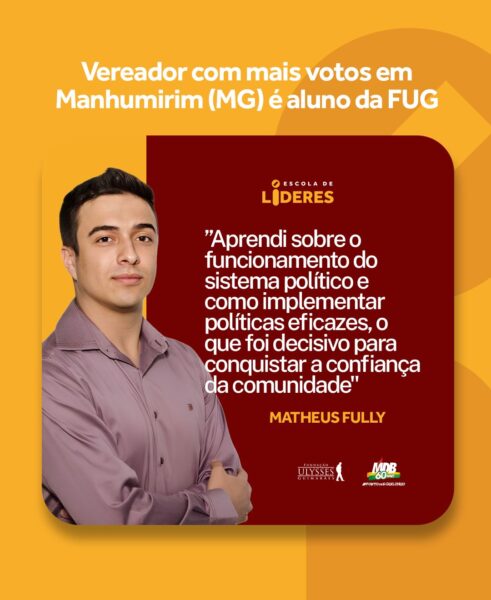 Matheus Fully: Jovem liderança em Manhumirim (MG) é aluno da FUG