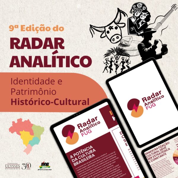 Cultura como pilar estratégico para o desenvolvimento nacional é tema da nova edição do Radar Analítico