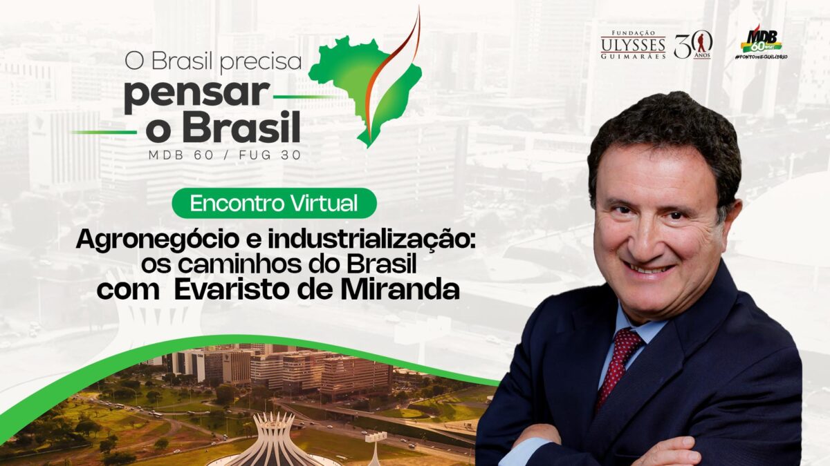 FUG realiza Encontro Virtual com Evaristo de Miranda sobre o agronegócio brasileiro e sua relação com a industrialização