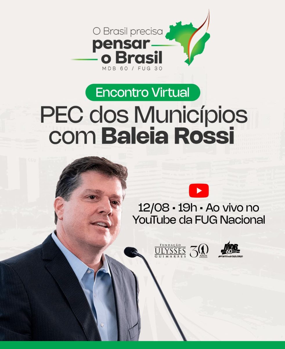 Baleia Rossi participa de Encontro Virtual sobre a PEC dos Municípios no projeto O Brasil Precisa Pensar o Brasil