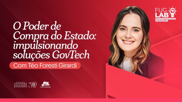 FUGLab debate o papel do poder de compra do Estado na inovação GovTech