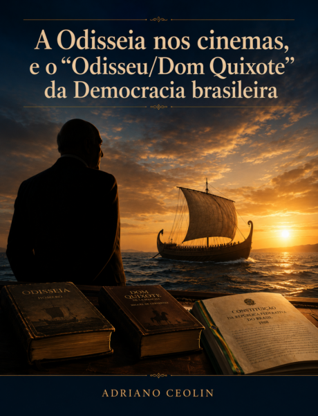 Artigo: A Odisseia nos cinemas, e o “Odisseu/Dom Quixote” da Democracia brasileira