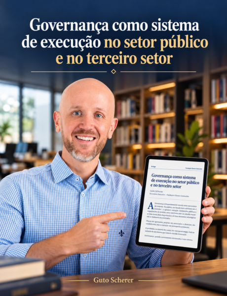 Governança como sistema de execução no setor público e no terceiro setor